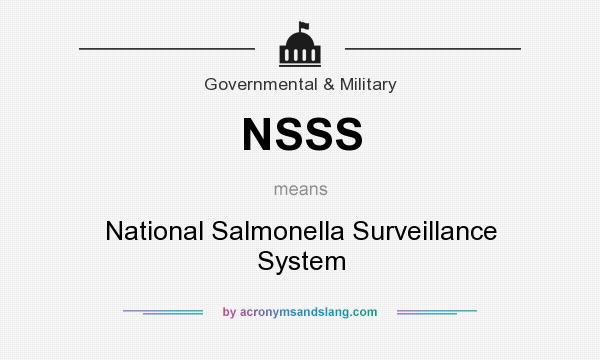 What does NSSS mean? It stands for National Salmonella Surveillance System