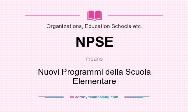 What does NPSE mean? It stands for Nuovi Programmi della Scuola Elementare
