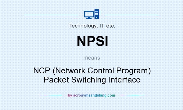 What does NPSI mean? It stands for NCP (Network Control Program) Packet Switching Interface