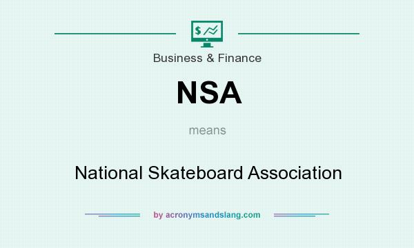 What does NSA mean? It stands for National Skateboard Association