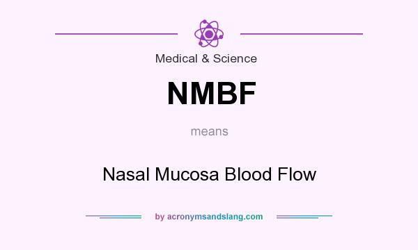 What does NMBF mean? It stands for Nasal Mucosa Blood Flow