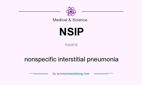 What does NSIP mean? It stands for nonspecific interstitial pneumonia