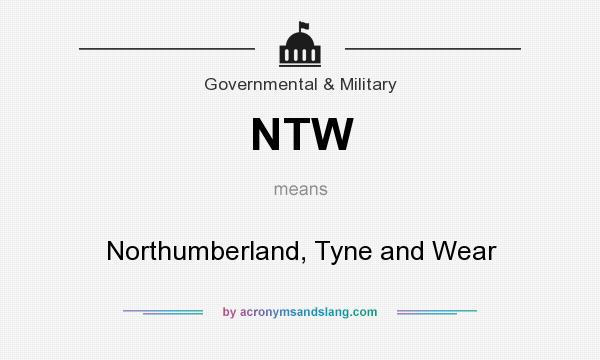 What does NTW mean? It stands for Northumberland, Tyne and Wear