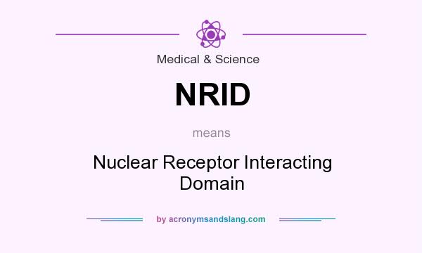 What does NRID mean? It stands for Nuclear Receptor Interacting Domain