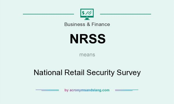 What does NRSS mean? It stands for National Retail Security Survey