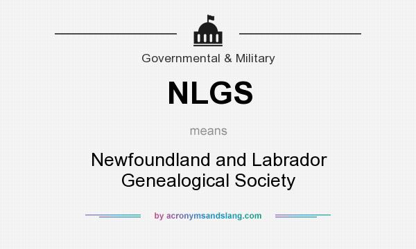 What does NLGS mean? It stands for Newfoundland and Labrador Genealogical Society