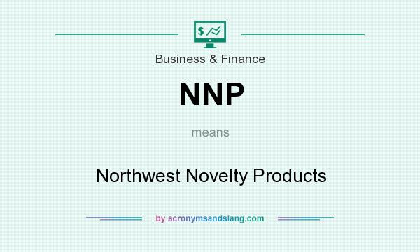 What does NNP mean? It stands for Northwest Novelty Products