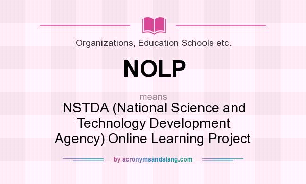 What does NOLP mean? It stands for NSTDA (National Science and Technology Development Agency) Online Learning Project