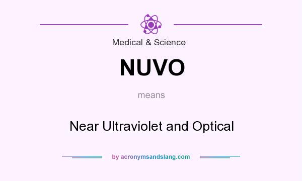 What does NUVO mean? It stands for Near Ultraviolet and Optical