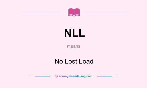 What does NLL mean? It stands for No Lost Load