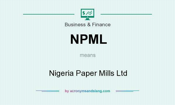 What does NPML mean? It stands for Nigeria Paper Mills Ltd