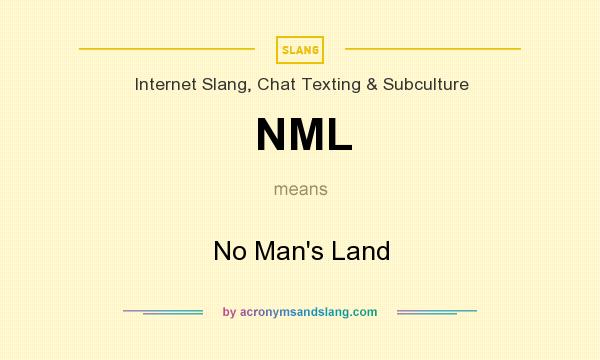 What does NML mean? It stands for No Man`s Land