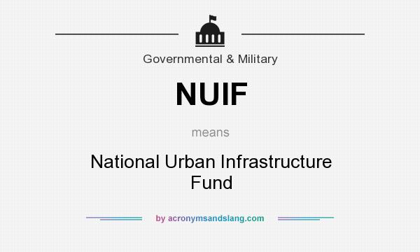 What does NUIF mean? It stands for National Urban Infrastructure Fund