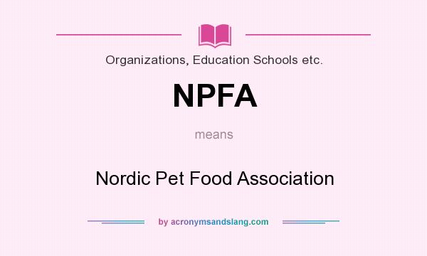 What does NPFA mean? It stands for Nordic Pet Food Association
