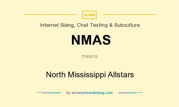 What does NMAS mean? It stands for North Mississippi Allstars