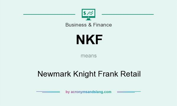 What does NKF mean? It stands for Newmark Knight Frank Retail