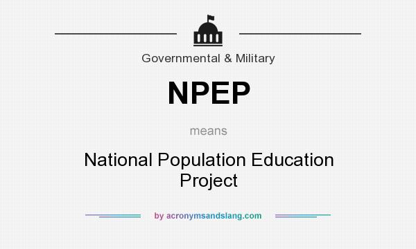 What does NPEP mean? It stands for National Population Education Project