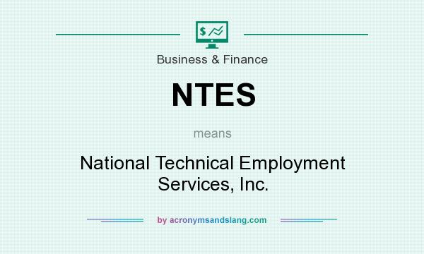 What does NTES mean? It stands for National Technical Employment Services, Inc.