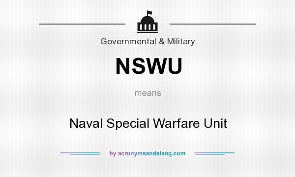 What does NSWU mean? It stands for Naval Special Warfare Unit
