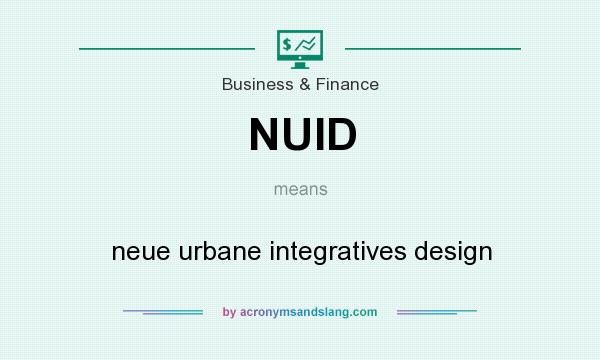 What does NUID mean? It stands for neue urbane integratives design