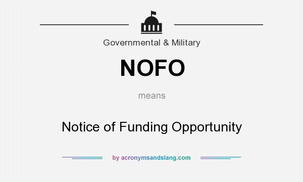 What does NOFO mean? It stands for Notice of Funding Opportunity