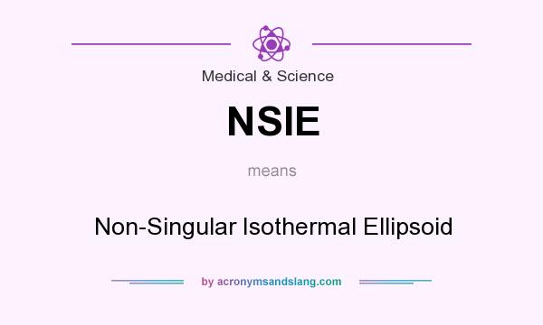 What does NSIE mean? It stands for Non-Singular Isothermal Ellipsoid