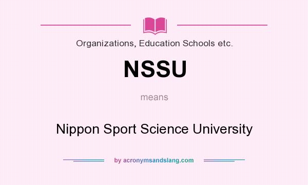 What does NSSU mean? It stands for Nippon Sport Science University