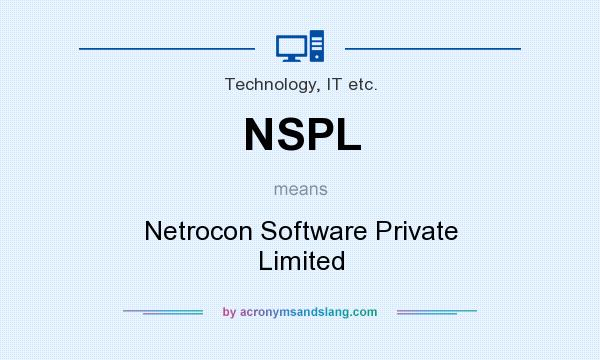What does NSPL mean? It stands for Netrocon Software Private Limited