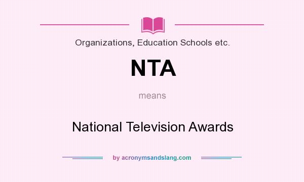 What does NTA mean? It stands for National Television Awards