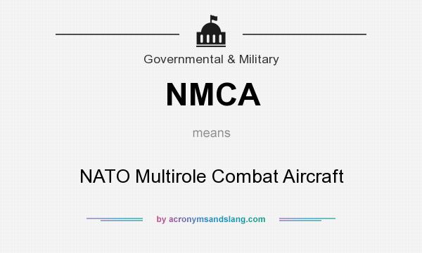 What does NMCA mean? It stands for NATO Multirole Combat Aircraft