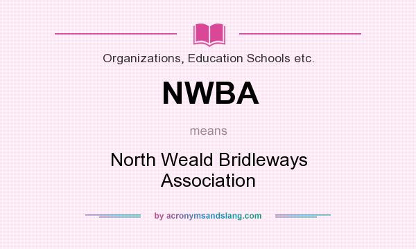 What does NWBA mean? It stands for North Weald Bridleways Association