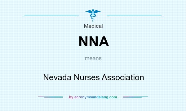 What does NNA mean? It stands for Nevada Nurses Association