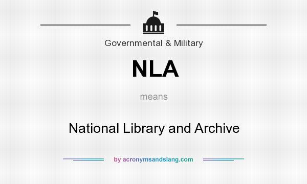 What does NLA mean? It stands for National Library and Archive