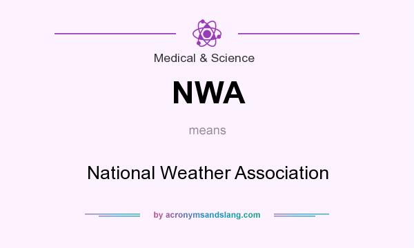 What does NWA mean? It stands for National Weather Association