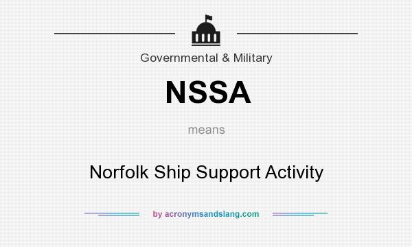What does NSSA mean? It stands for Norfolk Ship Support Activity