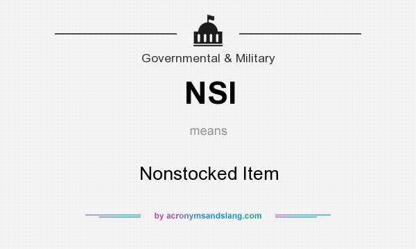What does NSI mean? It stands for Nonstocked Item