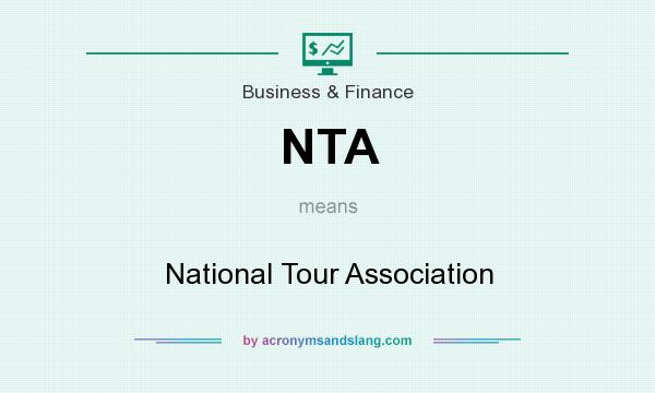 What does NTA mean? It stands for National Tour Association