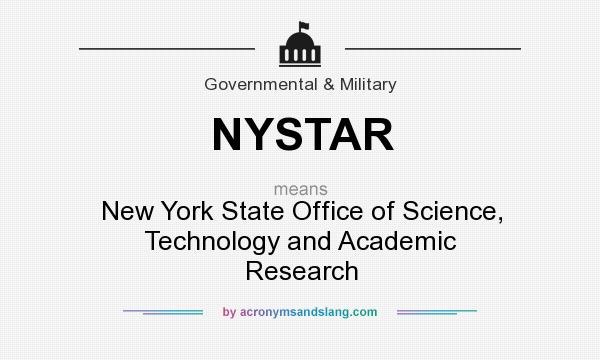 What does NYSTAR mean? It stands for New York State Office of Science, Technology and Academic Research