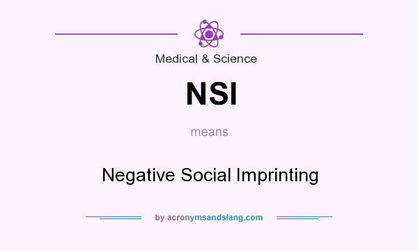 What does NSI mean? It stands for Negative Social Imprinting