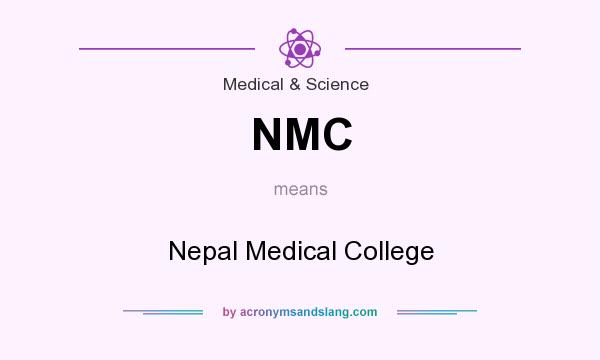 What does NMC mean? It stands for Nepal Medical College
