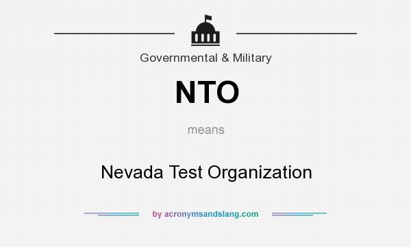 What does NTO mean? It stands for Nevada Test Organization