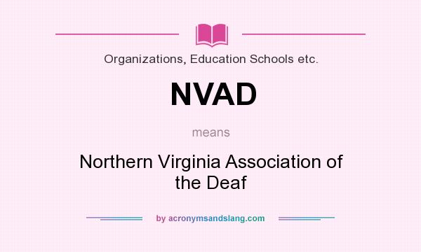 What does NVAD mean? It stands for Northern Virginia Association of the Deaf