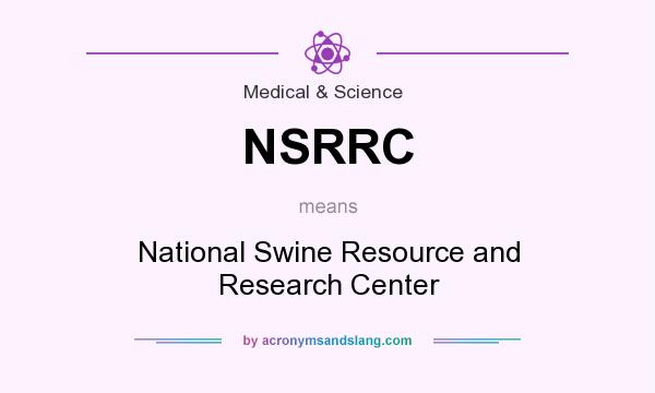 What does NSRRC mean? It stands for National Swine Resource and Research Center