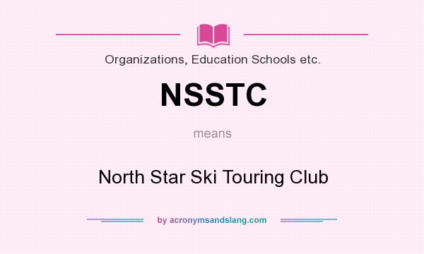 What does NSSTC mean? It stands for North Star Ski Touring Club