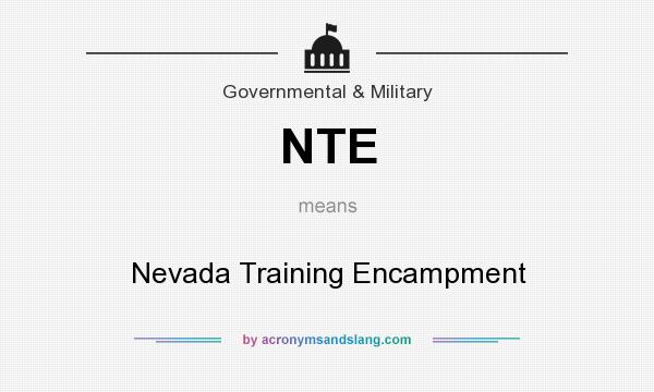 What does NTE mean? It stands for Nevada Training Encampment