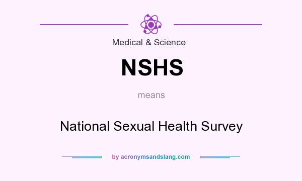 What does NSHS mean? It stands for National Sexual Health Survey
