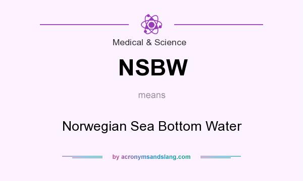 What does NSBW mean? It stands for Norwegian Sea Bottom Water
