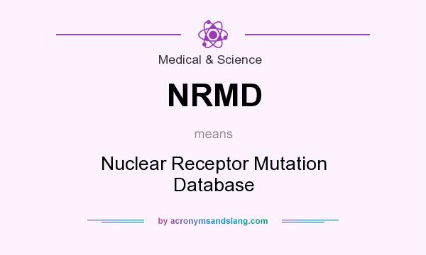 What does NRMD mean? It stands for Nuclear Receptor Mutation Database