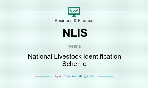 What does NLIS mean? It stands for National Livestock Identification Scheme