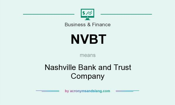 What does NVBT mean? It stands for Nashville Bank and Trust Company